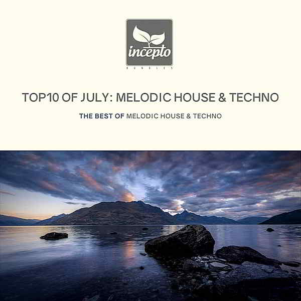 Top Ten Of July: Melodic House &amp; Techno (2019) торрент