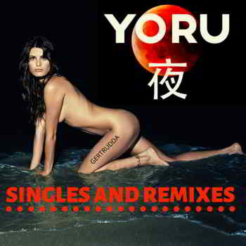 YORU -22812 - Singles and Remixes (2019) торрент