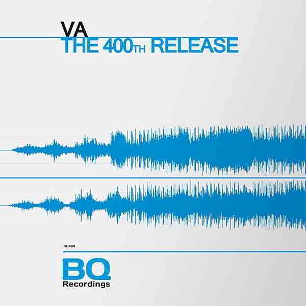 The 400th Release [BQ Recordings] (2019) торрент