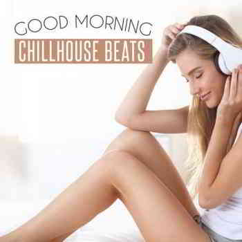 Good Morning Chillhouse Beats