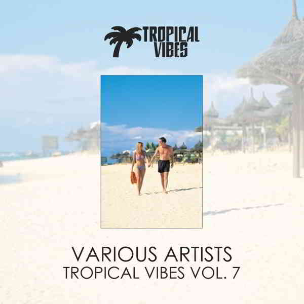 Tropical Vibes vol.1-7 (2019) торрент