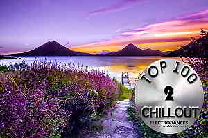 Top 100 Chillout Tracks Vol.2 (2019) торрент