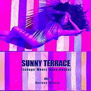Sunny Terrace [Lounge Meets Deep House] Vol.2