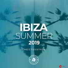 Ibiza Summer 2019: Deep - Tropical House [Cherokee Recordings] (2019) торрент