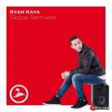 Ryan Raya - Global Remixes (2019) торрент