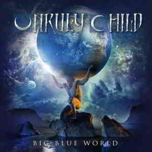 Unruly Child - Big Blue World (2019) торрент