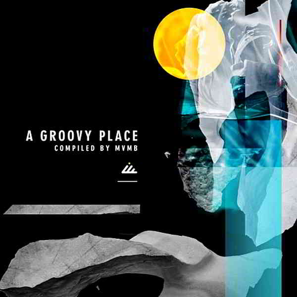 A Groovy Place [Compiled by MVMB] (2019) торрент