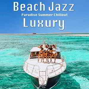 Beach Jazz Luxury (Paradise Summer Chillout)