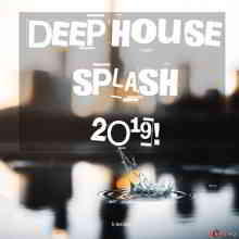 Deep House Splash 2019! (2019) торрент