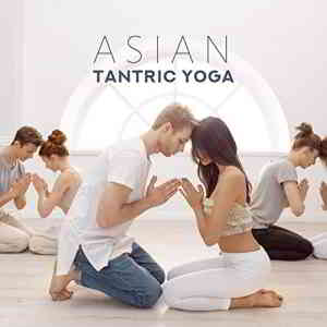 Tantric Sex Background Music Experts - Asian Tantric Yoga