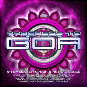 Progress to Goa, Vol. 4 (Compiled by Doctor Spook &amp; Astral Sense) (2019) торрент
