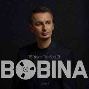 Bobina - 15 Years: The Best Of Vol.1 (2019) торрент