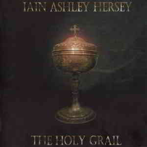 Iain Ashley Hersey - The Holy Grail