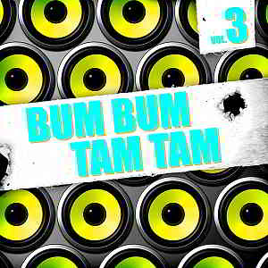 Bum Bum Tam Tam Vol.3 [Andorfine Germany] (2019) торрент