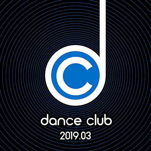 Dance Club 2019.03 (2019) торрент