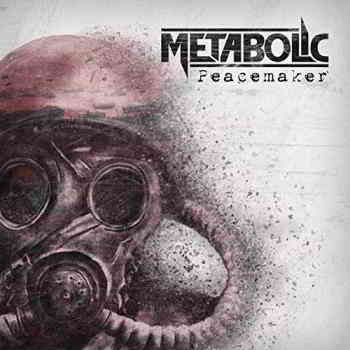 Metabolic - Peacemaker (Limited Edition) (2019) торрент