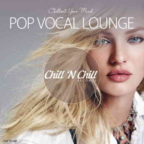 Pop Vocal Lounge [Chillout Your Mind] (2019) торрент