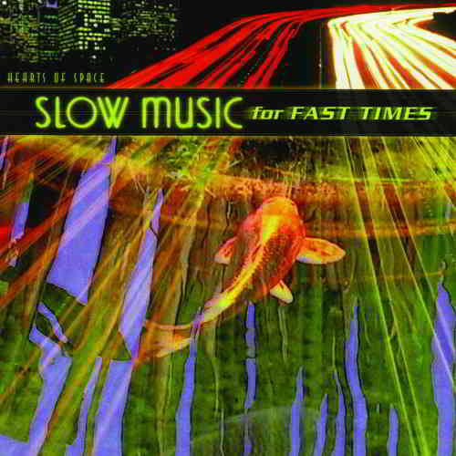 Slow Music for Fast Times [2CD] (2001) торрент