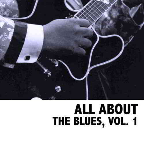 All About The Blues Vol. 1 (2019) торрент