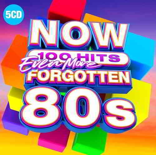 NOW 100 Hits: Even More Forgotten 80s (2019) торрент