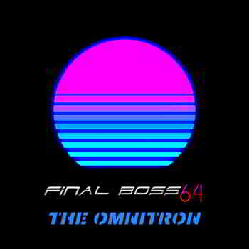 Final Boss 64 - The Omnitron