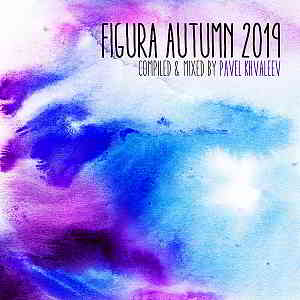 Figura Autumn 2019 [Compiled &amp; Mixed by Pavel Khvaleev] (2019) торрент