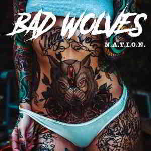 Bad Wolves - N.A.T.I.O.N.