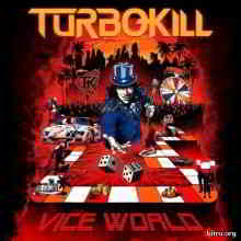 Turbokill - Vice World (2019) торрент