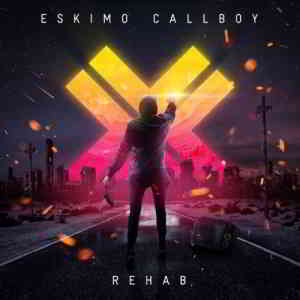 Eskimo Callboy - Rehab (2019) торрент