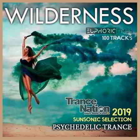 Wilderness: Sunsonic Psy Trance (2019) торрент