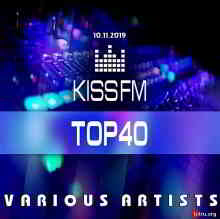 Kiss FM: Top 40 [10.11] (2019) торрент