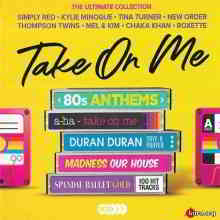 Take On Me: 80s Anthems - The Ultimate Collection [5CD] (2019) торрент