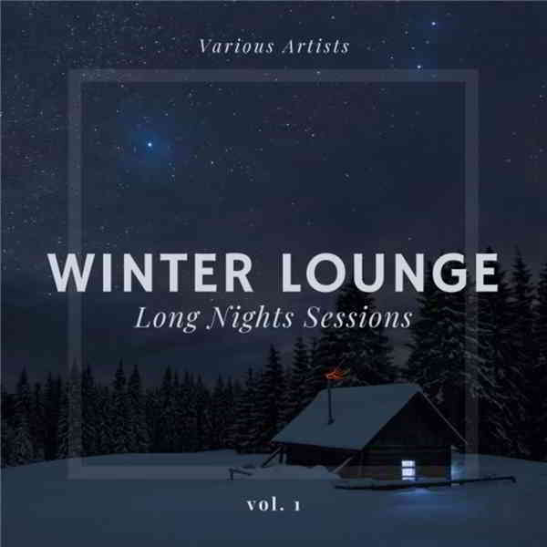 Winter Lounge [Long Nights Sessions, Vol. 1] (2019) торрент