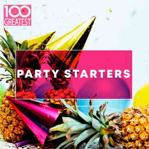 100 Greatest Party Starters (2019) торрент