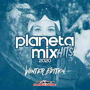 Planeta Mix Hits 2020: Winter Edition [Planet Dance Music]