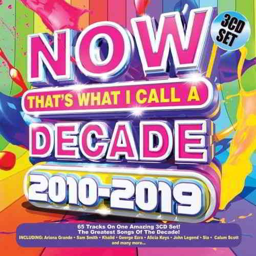 Now That's What I Call a Decade 2010 - 2019 (2019) торрент