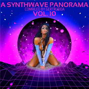 A Synthwave Panorama Vol. 10 (Compiled by Gertrudda)