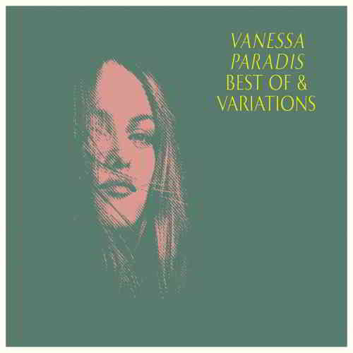Vanessa Paradis - Best Of &amp; Variations [2CD] от Vanila (2019) торрент