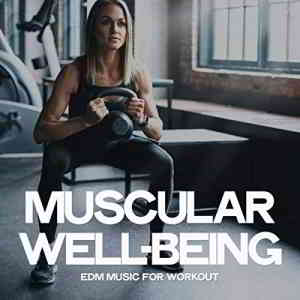 Muscular Well-Being (EDM Music For Workout) (2019) торрент