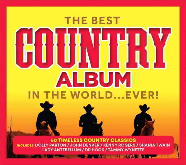 The Best Country Album in the World... Ever! [3CD] (2019) торрент