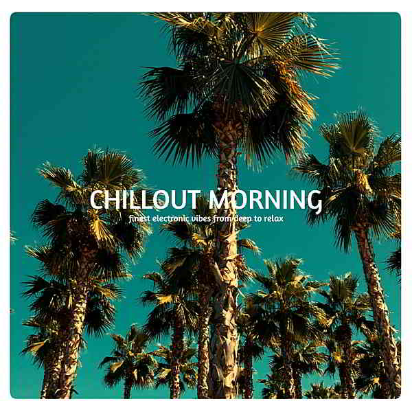 Chillout Morning (2019) торрент