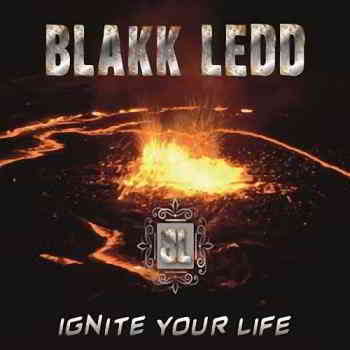 Blakk Ledd - Ignite Your Life (2019) торрент