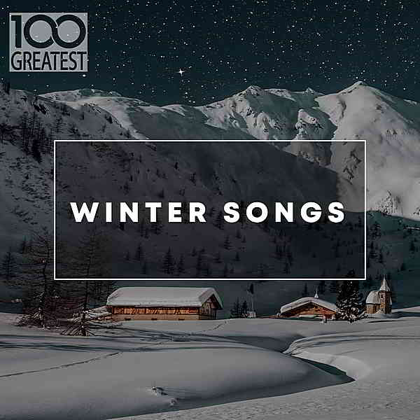 100 Greatest Winter Songs (2019) торрент