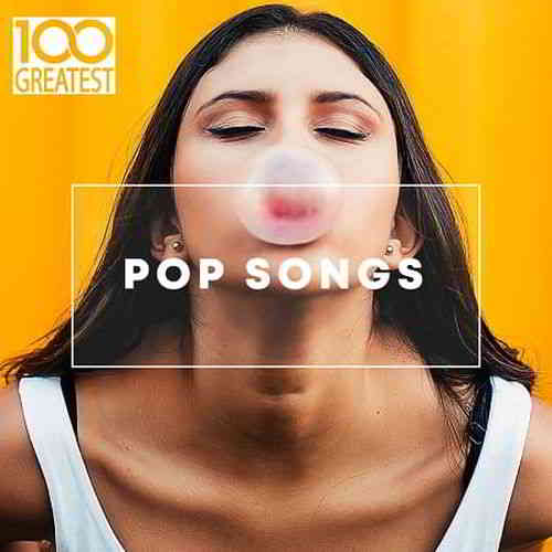 100 Greatest Pop Songs (2019) торрент