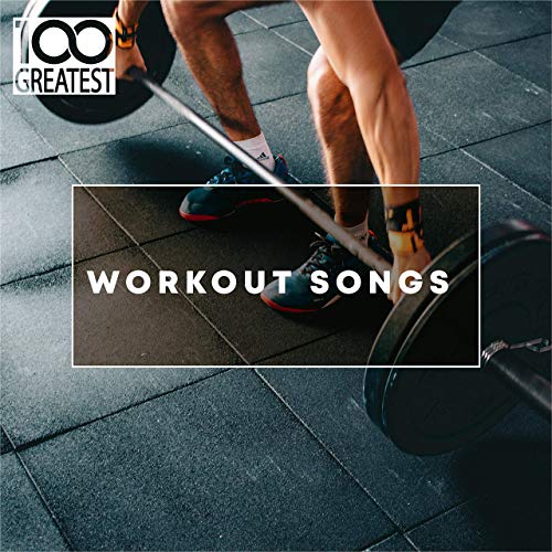 100 Greatest Workout Songs