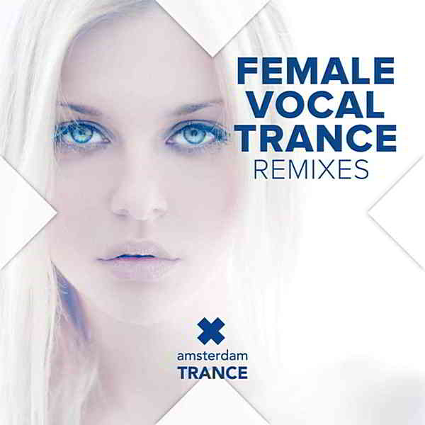 Female Vocal Trance Remixes (2019) торрент