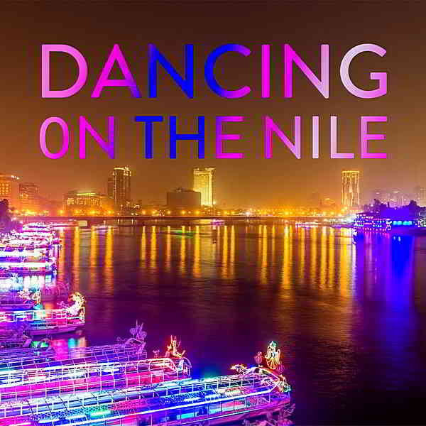 Dancing On The Nile: Trance Melodic And Progressive House
