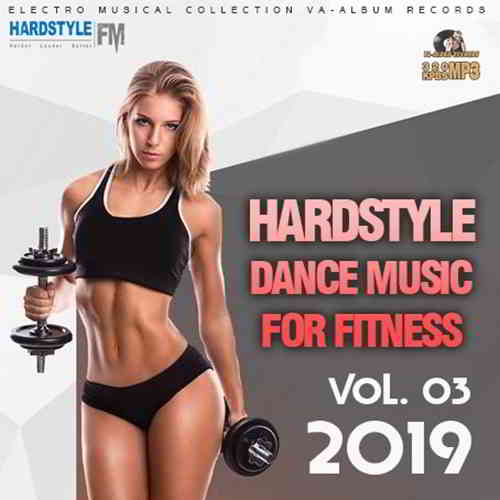 Hardstyle Dance Music For Fitness Vol.03 (2020) торрент