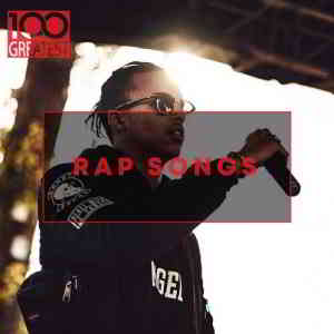 100 Greatest Rap Songs The Greatest Hip-Hop Tracks Ever