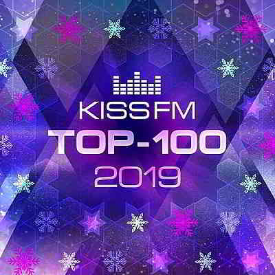 Kiss FM: Top 100 Итоговый 2019 (2020) торрент
